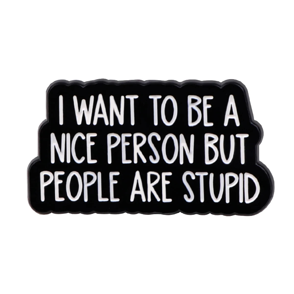 Funny Quotes Brooch Pins