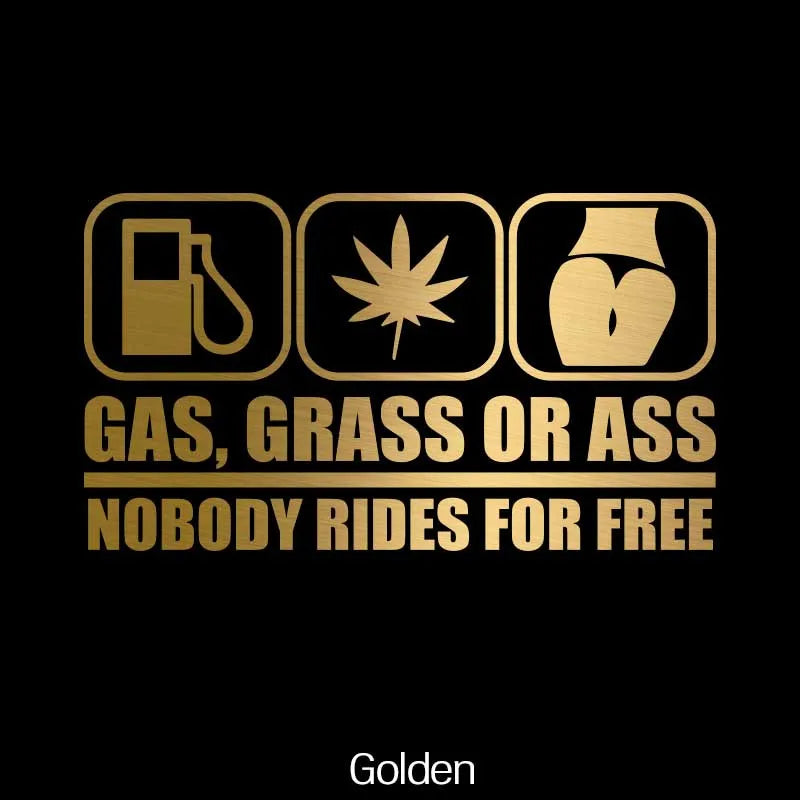 GAS, CRASS or ASS NOBODY RIDES for FREE Car Decal