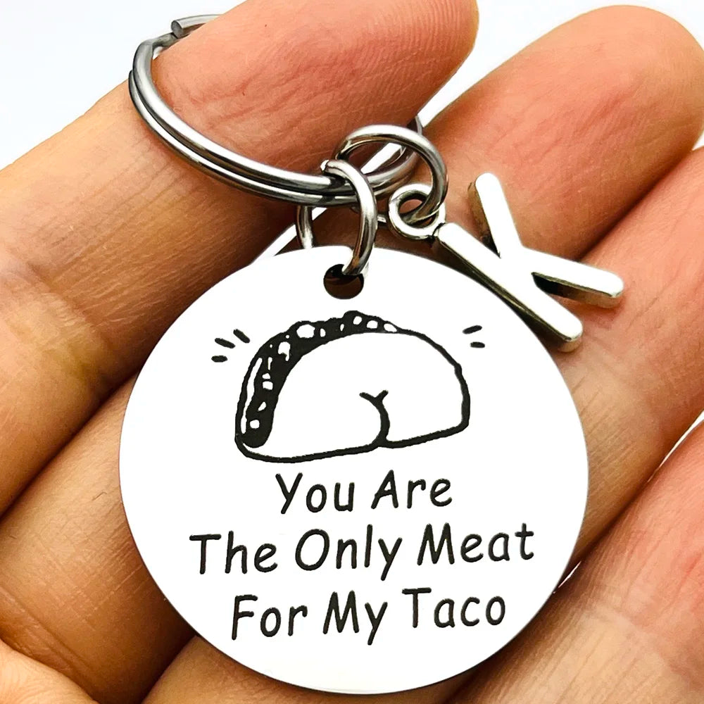 You're the only meat for my taco keychain
