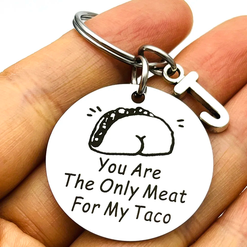 You're the only meat for my taco keychain