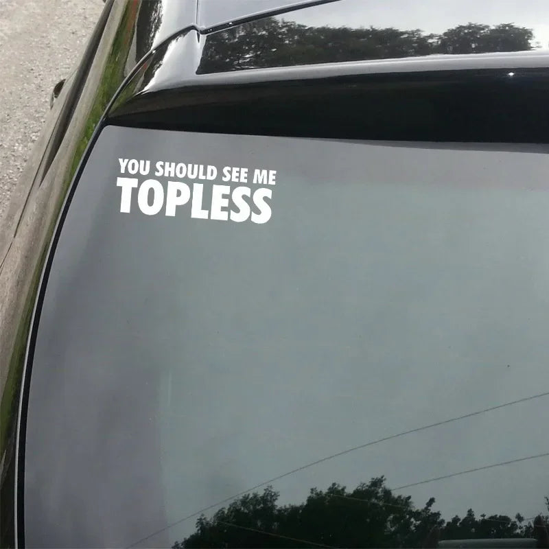 You Should See Me Topless Vinyl Decal for car