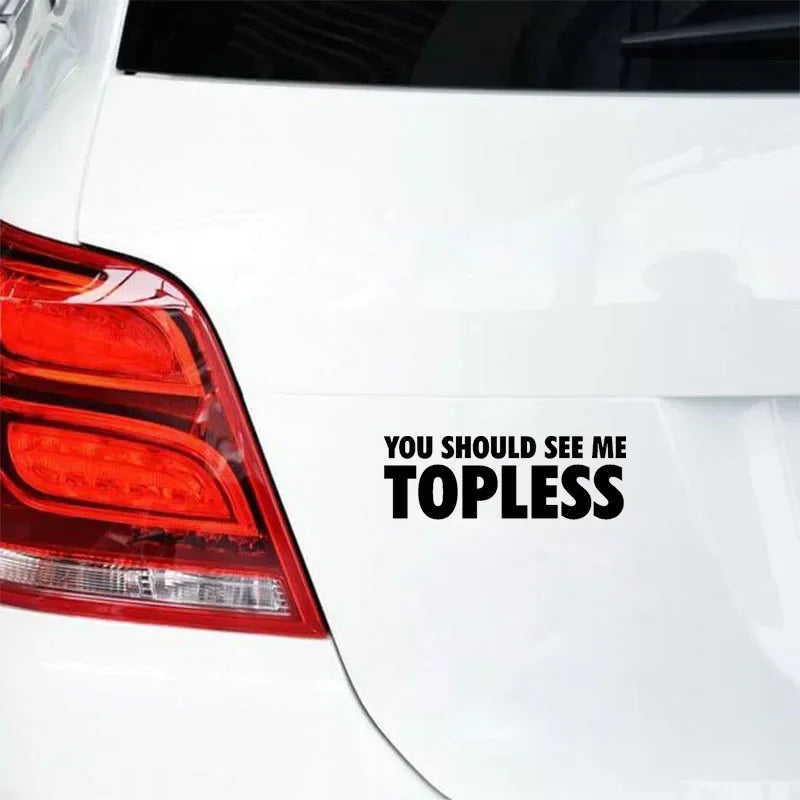 You Should See Me Topless Vinyl Decal for car